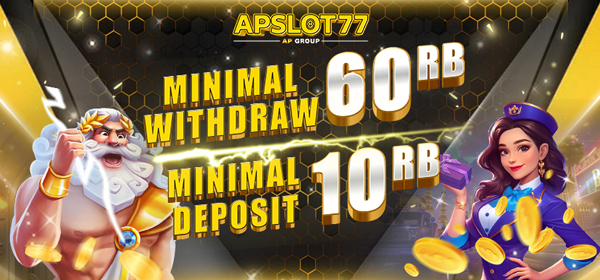 APSLOT77 deposit minimal 10rb saja